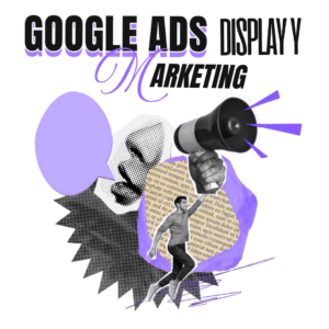 GOOGLE-ADS-DISPLAY-Y-MARKETING